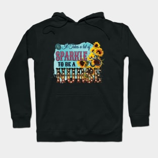 It Takes A Lot Of S-parkle To Be A nurse Hoodie